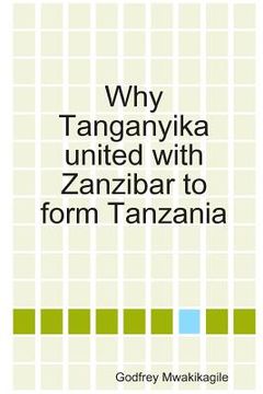 portada Why Tanganyika united with Zanzibar to form Tanzania
