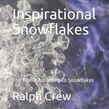 portada Inspirational Snowflakes: The World According to Snowflakes (en Inglés)