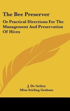 portada the bee preserver: or practical directions for the management and preservation of hives