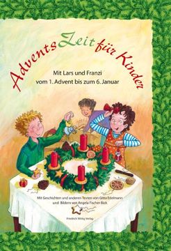 portada AdventsZeit für Kinder: Mit Lars und Franzi vom 1. Advent bis zum 6. Januar (in German)