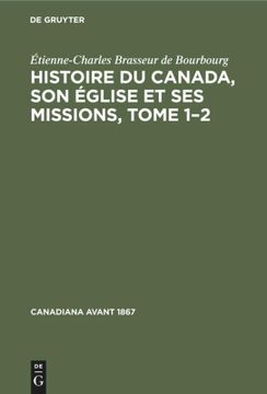 portada Histoire du Canada, son Église et ses Missions, Tome 1-2 (en Francés)