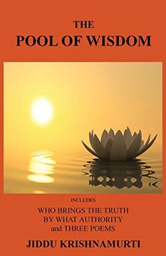 portada The Pool of Wisdom: Includes who Brings the Truth, by What Authority and Three Poems 
