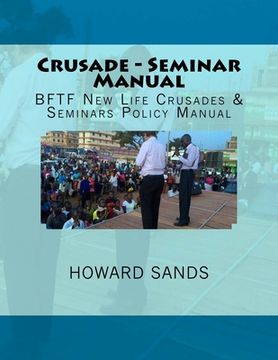 portada Crusade - Seminar Manual: New Life Crusades & Seminars Policy Manual (en Inglés)