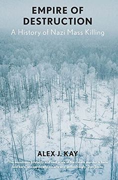 portada Empire of Destruction: A History of Nazi Mass Killing (en Inglés)