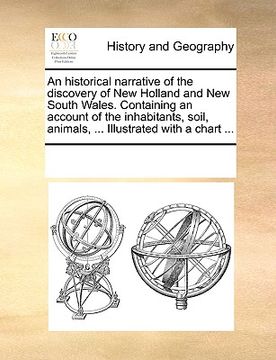 portada an  historical narrative of the discovery of new holland and new south wales. containing an account of the inhabitants, soil, animals, ... illustrated