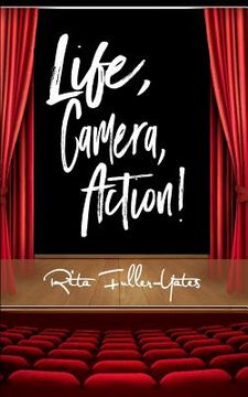 portada Life, Camera, Action!: The Art of Hosting and Entertaining from Home (en Inglés)