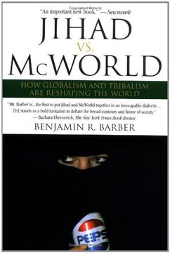 portada Jihad vs. Mcworld: Terrorism's Challenge to Democracy: How Globalism and Tribalism are re Shaping the World (en Inglés)