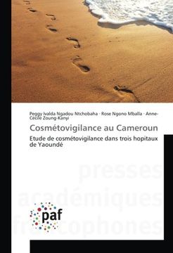 portada Cosmétovigilance au Cameroun: Etude de cosmétovigilance dans trois hopitaux de Yaoundé (French Edition)