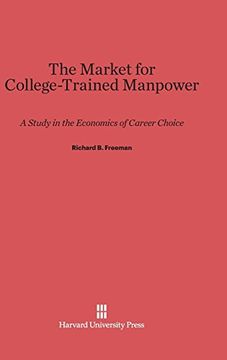 portada The Market for College-Trained Manpower (en Inglés)