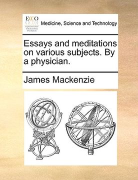 portada essays and meditations on various subjects. by a physician.