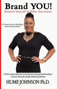 portada Brand YOU! Reinvent Yourself, Redefine Your Future: A 5-Step Guide to Building Your Personal Brand (en Inglés)