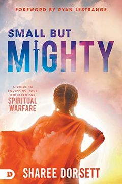 portada Small but Mighty: A Guide to Equipping Your Children for Spiritual Warfare 
