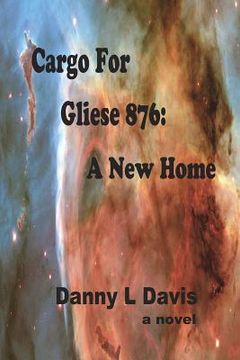 portada Cargo for Gliese 876: A New Home (en Inglés)