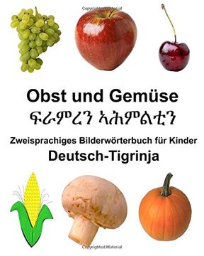 portada Deutsch-Tigrinja Obst und Gemüse Zweisprachiges Bilderwörterbuch für Kinder (FreeBilingualBooks.com)