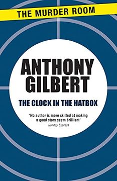 portada The Clock in the Hatbox: Classic Golden age Mystery From a True Icon of Crime Fiction (Murder Room) (en Inglés)