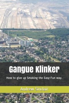 portada Gangue Klinker: How to give up smoking the Easy-Fun way. (en Inglés)