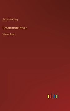 portada Gesammelte Werke: Vierter Band (en Alemán)