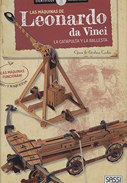 portada Las Máquinas de Leonardo da Vinci la Catapulta y la Ballesta (in Spanish)