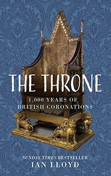 portada The Throne: 1,000 Years of British Coronations (en Inglés)