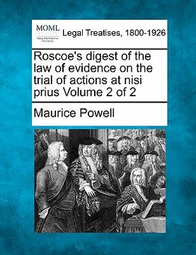 portada roscoe's digest of the law of evidence on the trial of actions at nisi prius volume 2 of 2 (en Inglés)