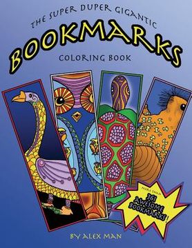 portada The Super Duper Gigantic Bookmarks Coloring Book (en Inglés)