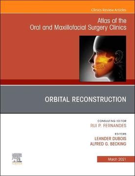 portada Orbital Reconstruction, an Issue of Atlas of the Oral & Maxillofacial Surgery Clinics (Volume 29-1) (The Clinics: Dentistry, Volume 29-1) (in English)