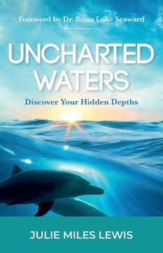 portada Uncharted Waters: Discover Your Hidden Depths (en Inglés)