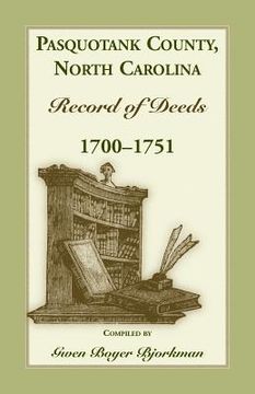 portada Pasquotank County, North Carolina Record of Deed, 1700-1751 (in English)