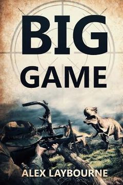 portada Big Game: A Prehistoric Thriller