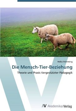 portada Die Mensch-Tier-Beziehung: Theorie und Praxis tiergestützter Pädagogik