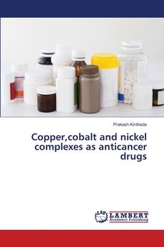 portada Copper, cobalt and nickel complexes as anticancer drugs