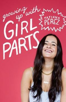 portada Growing Up With Girl Parts: A collection of essays on being a woman (in English)