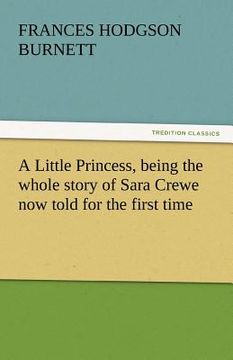 portada a little princess, being the whole story of sara crewe now told for the first time (in English)