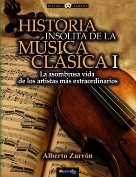 portada Historia Insólita de la Música Clásica i (in Spanish)