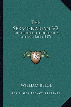 portada the sexagenarian v2: or the recollections of a literary life (1817) (en Inglés)