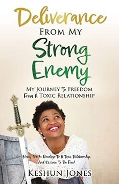 portada Deliverance From my Strong Enemy: My Journey to Freedom From a Toxic Relationship (en Inglés)