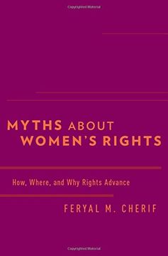 portada Myths About Women's Rights: How, Where, and why Rights Advance (en Inglés)