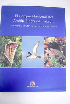 portada El Parque Nacional del Archipielago de Cabrera: Un Enclave Milita r Conservado Para el Futuro (in Spanish)