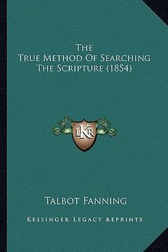 portada the true method of searching the scripture (1854) (in English)