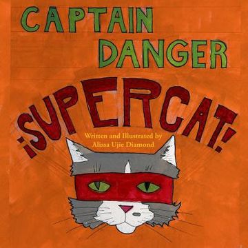 portada Captain Danger Super Cat (in English)
