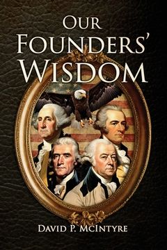 portada Our Founders' Wisdom (en Inglés)