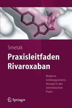 portada Praxisleitfaden Rivaroxaban: Moderne Antikoagulationstherapie in der Internistischen Praxis (en Alemán)