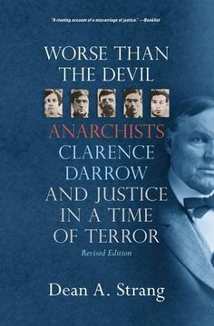 portada Worse Than the Devil: Anarchists, Clarence Darrow, and Justice in a Time of Terror (in English)