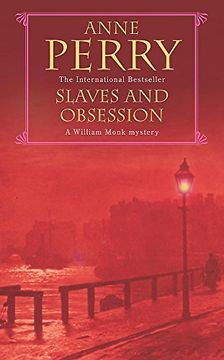 portada Slaves and Obsession (William Monk Mystery, Book 11): A twisting Victorian mystery of war, love and murder