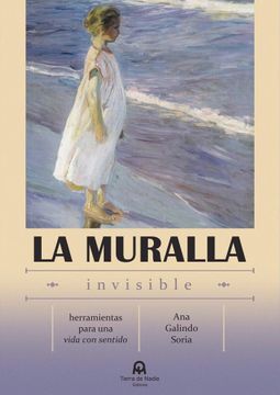 portada La Muralla Invisible: Herramientas Para una Vida con Sentido