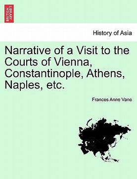 portada narrative of a visit to the courts of vienna, constantinople, athens, naples, etc. (en Inglés)