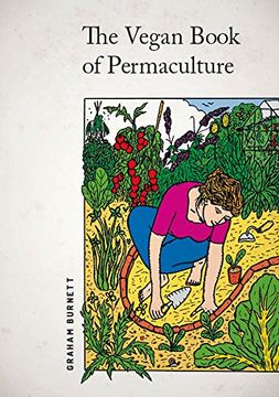 portada The Vegan Book of Permaculture: Recipes for Healthy Eating and Earthright Living (en Inglés)