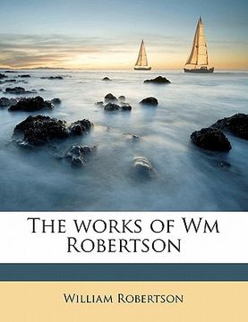 portada the works of wm robertson volume 6 (en Inglés)