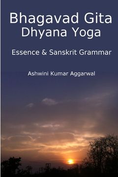 portada Bhagavad Gita Dhyana Yoga - Essence & Sanskrit Grammar (en Inglés)