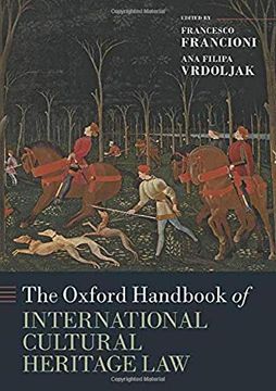 portada The Oxford Handbook of International Cultural Heritage law (Oxford Handbooks) (en Inglés)